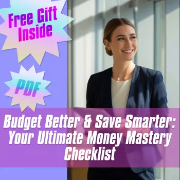 Money Mastery Checklist: Budget Better, Save Smarter