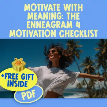 Enneagram 4 Motivation Checklist: Motivate With Meaning